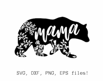 Mama Bear SVG, Mommy SVG, Mom To Be svg, Mom Shirt Design, Bear Mama svg, Mom svg Sayings, Mothers Day svg, Cricut & Silhouette cut files