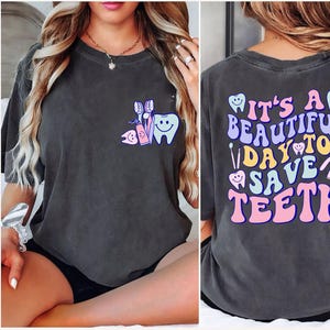Comfort Colors Dental Shirt, Good Day to Save Teeth, Dentist Gift, Dental Hygiene, Dental Assistant, Dental Student Shirt, Gift for Dentist