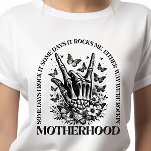 Motherhood Sometimes I Rock It Sometimes It Rocks Me Shirt, Mama Shirt, Mom Shirt, Rocker Mom Gifts, Mothers Day Gift Shirt, Rocker Mama Tee