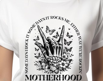 Motherhood Sometimes I Rock It Sometimes It Rocks Me Shirt, Mama Shirt, Mom Shirt, Rocker Mom Gifts, Mothers Day Gift Shirt, Rocker Mama Tee