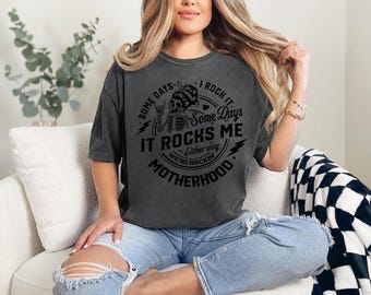 Rocking Motherhood Shirt Some Days I Rock It Some Day It Rocks Me Comfort Farben Skeleton Mom Tee Trendy Lustiges Mom Life Tee Muttertagsgeschenk