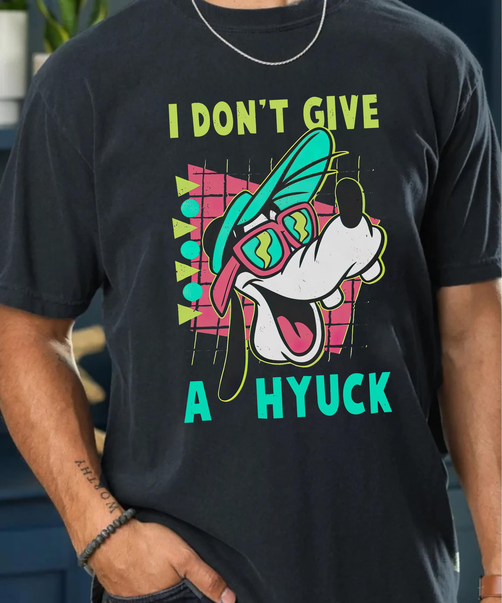Retro 90s Goofy Shirt I Don't Give A Hyuck Disney Tee Funny Goofy