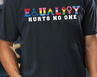 May include: Black t-shirt with the text "EQUALITY HURTS NO ONE" in colorful letters. The letters are made up of different symbols representing different groups of people.