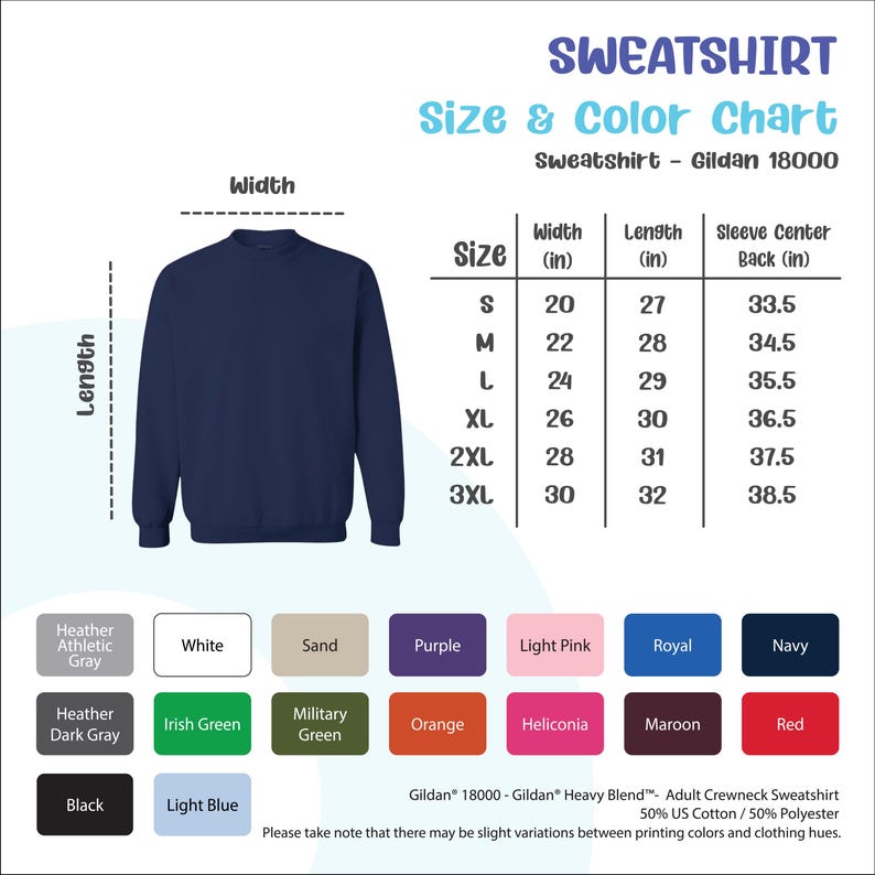 May include: Size chart for a Gildan 18000 sweatshirt, showing measurements in inches for width, length, and sleeve center back. Color swatches include heather athletic gray, white, sand, purple, light pink, royal, navy, heather dark gray, Irish green, military green, orange, heliconia, maroon, red, black, and light blue.