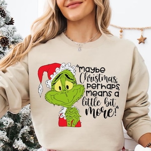 Grinch Christmas T-Shirt, Maybe Christmas Doesn&#39;t Come From a Store Grinch T-Shirt, Funny Grinch Shirt, Cute Christmas Tee, Funny Xmas Shirt
