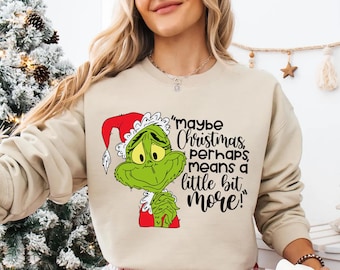 Grinch Christmas T-Shirt, Maybe Christmas Doesn't Come From a Store Grinch T-Shirt, Funny Grinch Shirt, Cute Christmas Tee, Funny Xmas Shirt