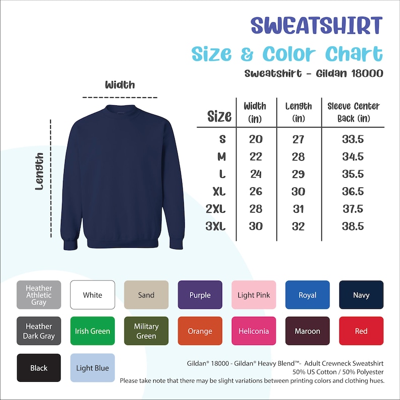 May include: Size chart for a Gildan 18000 sweatshirt, showing measurements in inches for width, length, and sleeve center back. Color swatches include white, sand, purple, light pink, royal, navy, heather athletic gray, heather dark gray, Irish green, military green, orange, heliconia, maroon, and red.