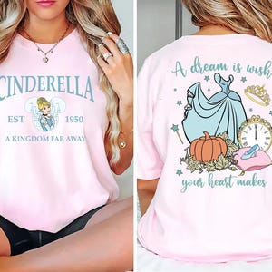 Disney Cinderella A Dream is a Wish Your Heart Makes Shirt, T-shirt Disney Princess, T-shirt Cinderella A Kingdom Far A, Assepoester T-shirt, T-shirt Assepoester