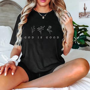 God is Good religious sweatshirt with faith-based message, perfect for gifting during religious holidays or as a spiritual gift.