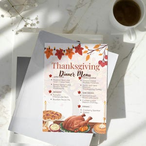 May include: Thanksgiving Dinner Menu with appetizers, main courses, side dishes, desserts, and drinks. The menu includes Roasted Beet and Goat Cheese Sala, Cream Cheese Mashed Potatoes, and Bourbon Pecan Pie. A cup of coffee and a vase of flowers are in the background.