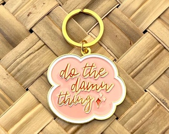 Do the Damn Thing, Soft Enamel Gold Metal Keychain, 2x1.75"