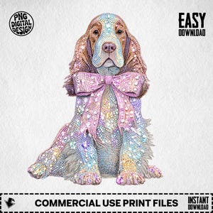 Könnte beinhalten: Eine digitale Illustration eines Cocker Spaniel-Hundes, verziert mit Kristallen. Der Hund sitzt und trägt eine große rosa Schleife. Das Design enthält den Text "PNG DIGITAL DESIGN" und "EASY DOWNLOAD". Der untere Teil des Bildes lautet "COMMERCIAL USE PRINT FILES".