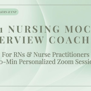 Peut inclure: Graphique vert clair avec le texte "1:1 NURSING MOCK INTERVIEW COACHING" pour les infirmiers et infirmières praticiennes. La session est une session Zoom personnalisée de 30 minutes, dirigée par une infirmière et infirmière praticienne expérimentée.