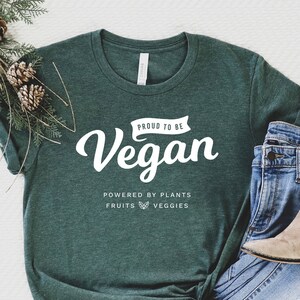 Proud to Be Vegan Shirt, Vegan Shirt, Vegan T shirt Women, Vegan Gifts for Women,