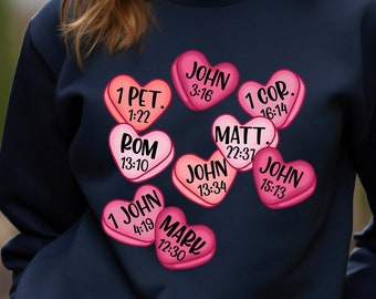 Womens Valentines Day Sweatshirt, Bible Verse Valentine's Sweatshirt, Christian Valentine Sweater, Love Jesus Shirt, Candy Heart Shirt