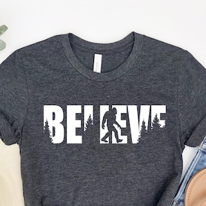 Bigfoot Believe Shirt: Funny Sasquatch Graphic Tee