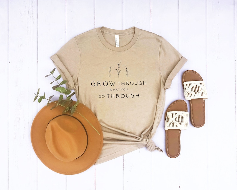 Grow Through What You Go Through, Motivational Shirt, Plant Based Shirt, Girlfriend Gift, Plant Lady Shirt, image 3