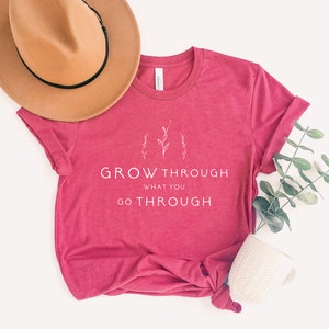 Grow Through What You Go Through, Motivational Shirt, Plant Based Shirt, Girlfriend Gift, Plant Lady Shirt, image 4