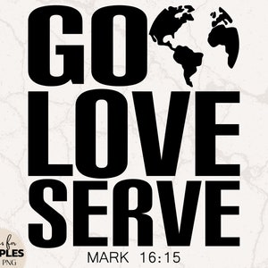 Ga liefde dienen SVG | Bijbelvers SVG | Missiereis SVG | Schattig christelijk shirt | Christelijke sublimatie | Christelijke svg | Jezus-svg