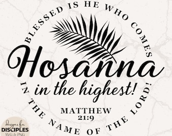 Hosanna In The Highest SVG | He Is Risen SVG | Matthew 21:9 SVG | Tetelestai svg | Palm Sunday svg | Religious Easter Shirt | Empty Tomb svg