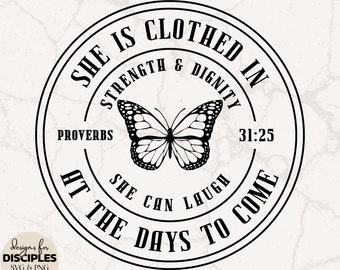 Clothed in Strength & Dignity SVG | Psalm SVG | Christian SVG | Cute Christian svg | Butterfly svg | Verse svg | Christian Sublimation