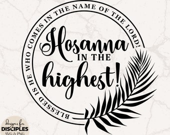 Hosanna In The Highest SVG | He Is Risen SVG | Matthew 21:9 SVG | Tetelestai svg | Palm Sunday svg | Religious Easter Shirt | Empty Tomb svg