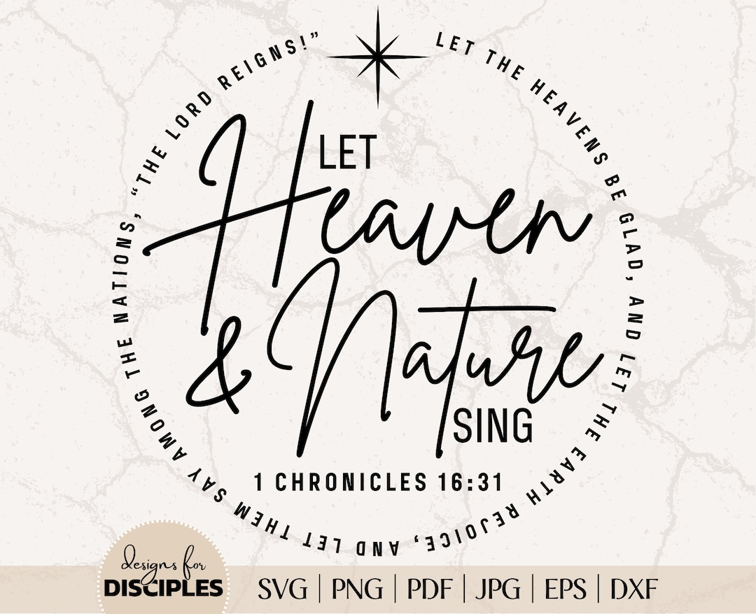 Let Heaven and Nature Sing SVG PNG 1 Chronicles Svg Png - Etsy