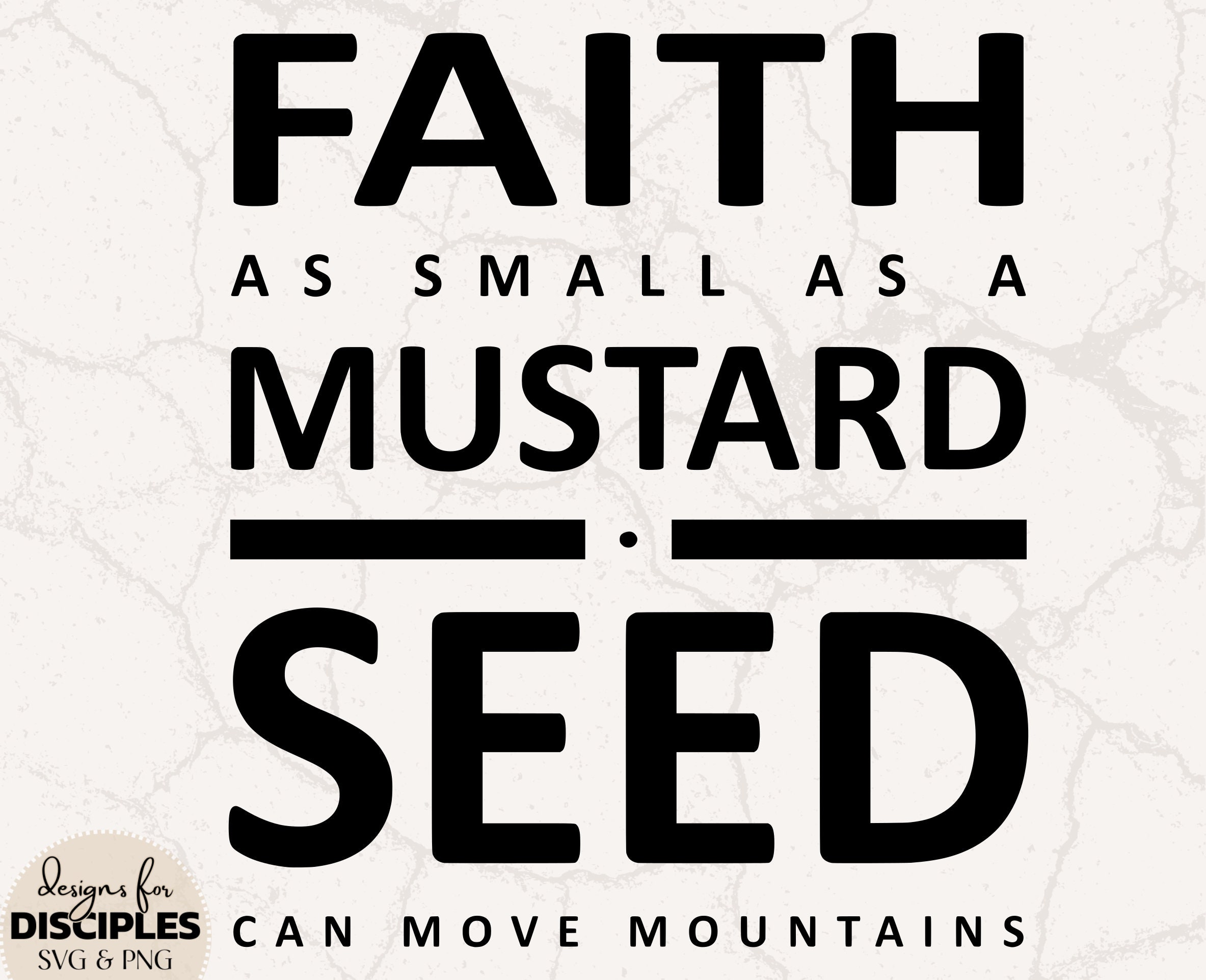 Faith as Small as A Mustard Seed SVG | Matthew 17:20 SVG | Faith SVG ...