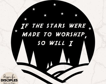If The Stars Were Made To Worhip SVG | Christian SVG | Youth Group SVG | Christian Sublimation | Praise and Worship | Christian T Shirt svg