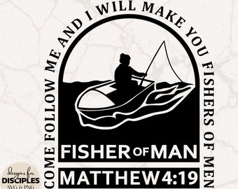 Fishers Of Men SVG | Matthew 4 SVG | Fisherman SVG | Men's Christian Shirt | Man Of God svg | Fisherman Gift | Gift For Dad | Fishing Gift