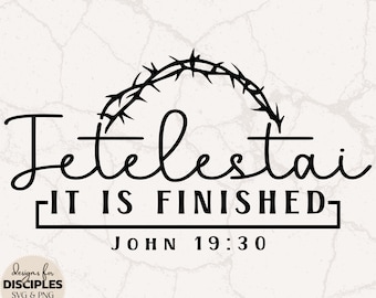 Tetelestai SVG | It Is Finished SVG | John 19:30 SVG | He is risen svg | John 3 16 svg | Saved By Grace Svg | Mens Easter Shirt | Empty Tomb