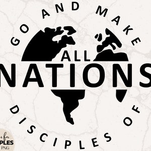 Machen Sie Anhänger aller Völker SVG | Sende mir SVG | Bibel Vers SVG | Mission Reise svg | Niedliches christliches Hemd | Christliche Sublimation | Jesus