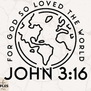 Welt Johannes 3:16 SVG| Christliches T-Shirt SVG | Christliche Jugend | Preis und Anbetung | Christliche Sublimation | Christliche Musik | Sprüche