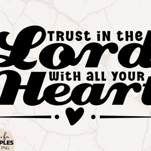 Proverbs 3:5 SVG | Bible Verse SVG | Cute Bible Verse SVG | Cute Christian Shirt | Christian Sublimation | Christian svg | Jesus svg