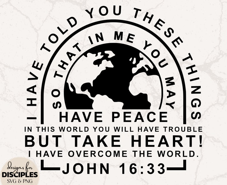 John 16 33 SVG John 3 16 SVG For God So Loved The World SVG Christian T