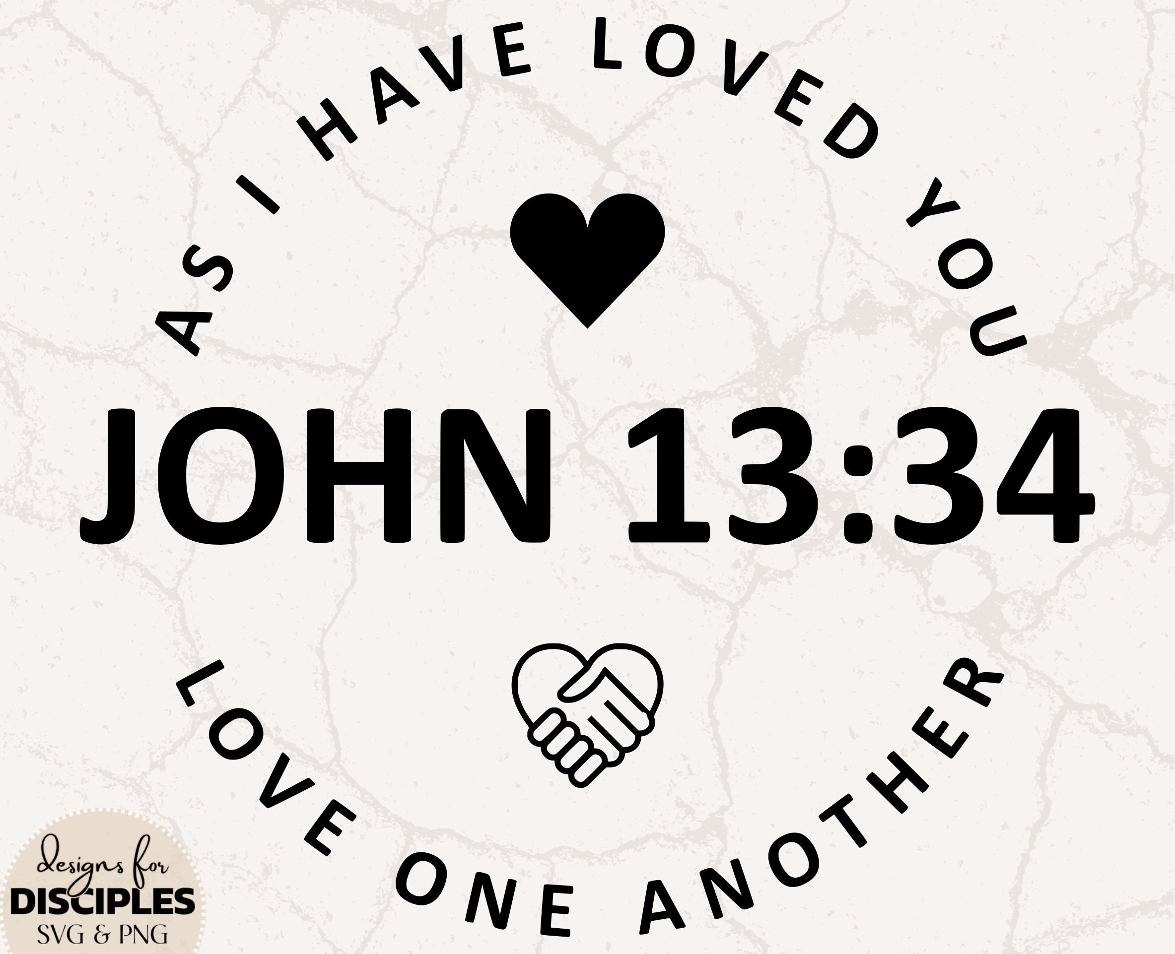 As I Have Loved You Love One Another SVG Religious Valentine SVG ...