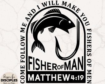 Fishers Of Men SVG | Matthew 4 SVG | Fisherman SVG | Men's Christian Shirt | Man Of God svg | Fisherman Gift | Gift For Dad | Fishing Gift