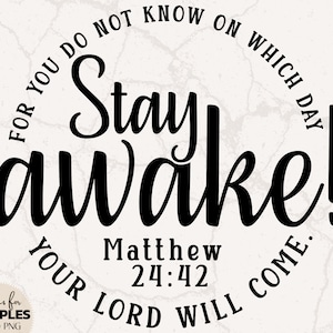 Blijf wakker SVG | Mattheüs 24:42 | Bijbelvers SVG | Missiereis SVG | Christelijk overhemd | Christelijke sublimatie | Christelijke svg | Jezus-svg