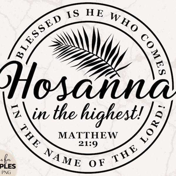 Hosanna In The Highest SVG | He Is Risen SVG | Matthew 21:9 SVG | Tetelestai svg | Palm Sunday svg | Religious Easter Shirt | Empty Tomb svg