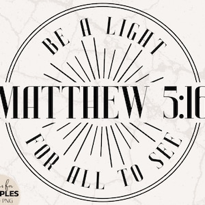 Matteüs 5:16 SVG | Wees een lichte SVG | Bijbelvers SVG | Schattig Bijbelvers SVG | Leuk christelijk shirt | Christelijke sublimatie | Christelijke SVG