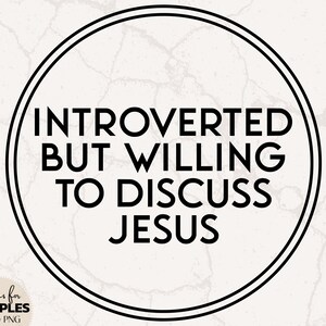 Op de afbeelding: Zwarte en witte cirkel met de tekst "Introvert maar bereid om over Jezus te praten" in vetgedrukt.