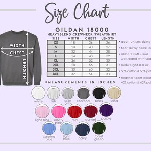 May include: A size chart for a Gildan 18000 Heavyblend crewneck sweatshirt. The chart shows measurements in inches for sizes XS to 4XL. Colors include white, ash, sport grey, charcoal, black, sand, light pink, safety pink, red, garnet, purple, carolina blue, light blue, navy, and forest green.