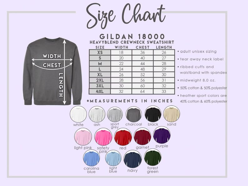 May include: A size chart for a Gildan 18000 Heavyblend crewneck sweatshirt. The chart shows measurements in inches for sizes XS to 4XL. Colors include white, ash, sport grey, charcoal, black, sand, light pink, safety pink, red, garnet, purple, carolina blue, light blue, navy, and forest green.