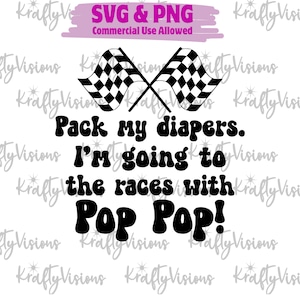 Racing SVG, Racing PNG, Race Car Driver, Grandpa&#39;s buddy, Checkered Flags, Baby Shower present, New baby Gift, Baby Announcement, Pop Pop