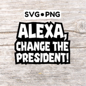 Alexa change the President sticker or magnet, maga clowns, dump trump, not my president, political circus, redhat cult, bring back kindness