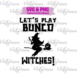 Fall Bunco Night SVG, Bunco PNG, Halloween, Witch, Bunco, Bunco Hostess, Bunco Group, Bunco Game, Bunco Dice, Bunco Girls