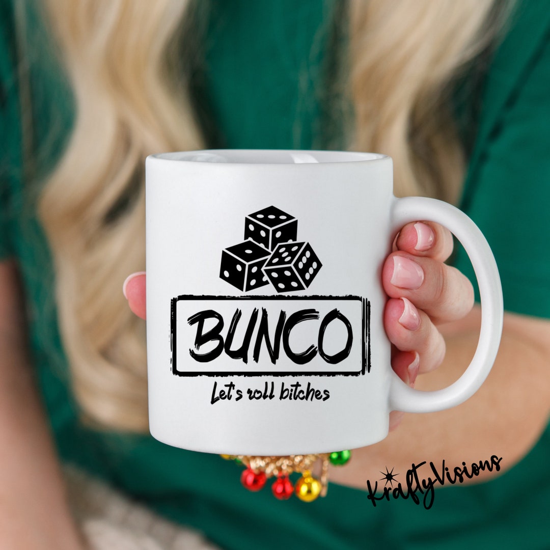 Bunco SVG Bunco PNG Funny Bunco Bunco Night Bunco Girls Bunco Game