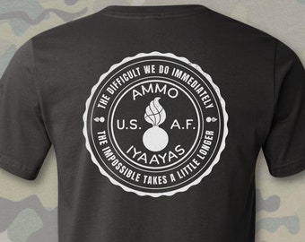 USAF AMMO Shirt, IYAAYAS Shirt, Ammo Troop Gift, Pisspot Shirt, Ammo Coin T-Shirt, Air Force Ammo, Ammo Veteran, Usaf Veteran, Ammo Gift