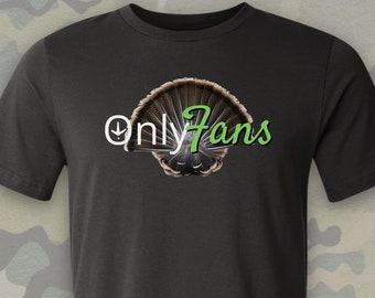 Only Fans Turkey Hunting Shirt, Funny Turkey Hunting Shirt, Turkey Hunting Gifts, Turkey Hunting Gear, Hunting Lover Gift, Hunting Gift