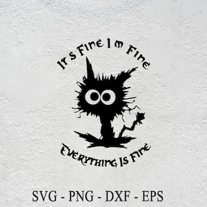 Puede incluir: Diseño gráfico en blanco y negro con un gato de dibujos animados con el texto "It's Fine I'm Fine Everything Is Fine".